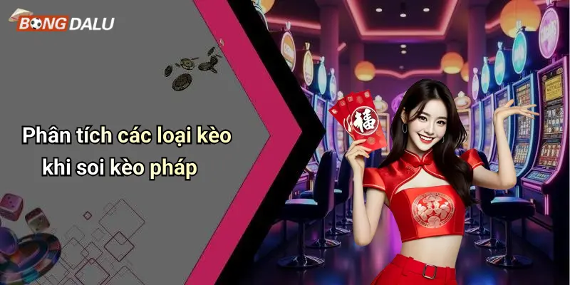 Phân tích các loại kèo khi soi kèo pháp