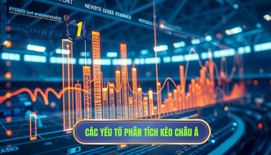 Các yếu tố phân tích kèo châu Á